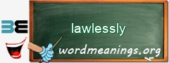 WordMeaning blackboard for lawlessly